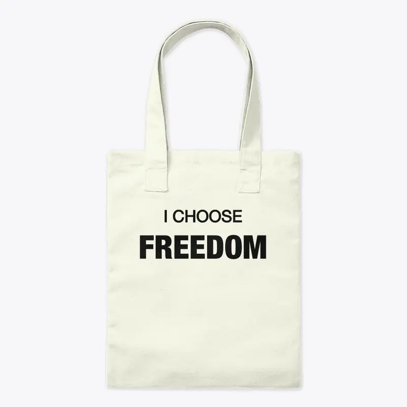 I Choose Freedom