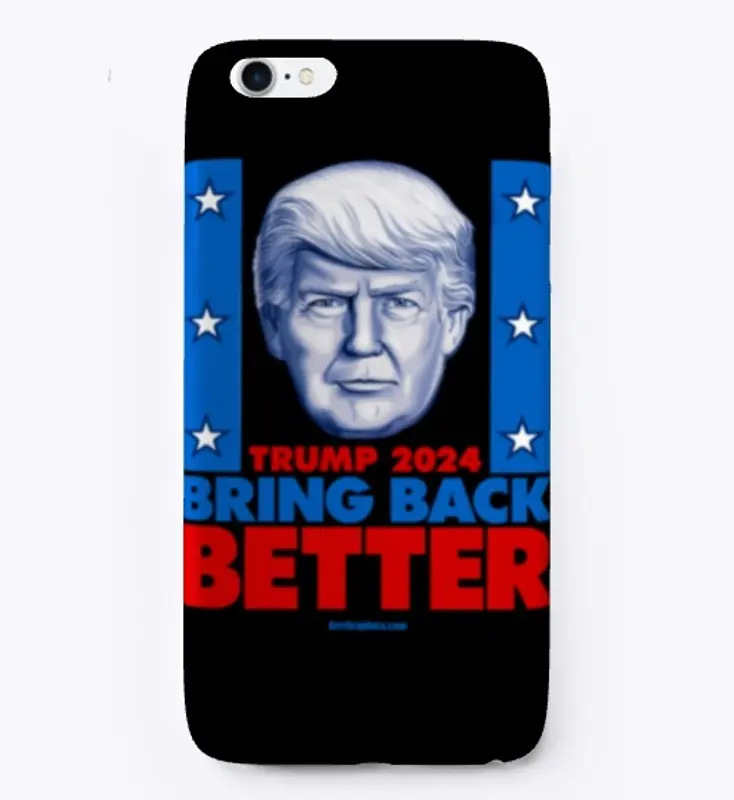 Bring Back Better 2024 Trump