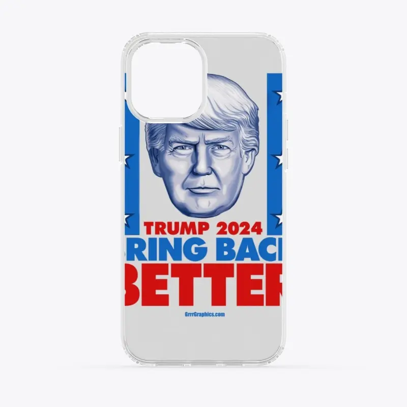 Bring Back Better 2024 Trump