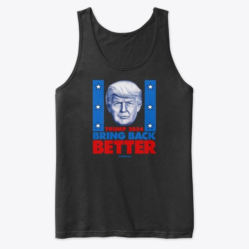 Bring Back Better 2024 Trump