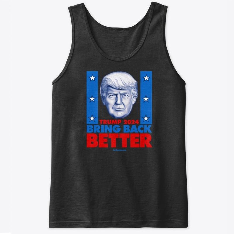 Bring Back Better 2024 Trump